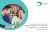 Low calorie sweeteners: Insights into their use, benefits and role … · our overall health and well-being. Losing weight is hard, and keeping the lost weight off is the biggest