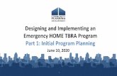 Emergency HOME TBRA Program Webinar - Part 1 Slides · – Airport Clear Zones – local option to disallow –ood Plain Fl – encourage flood insurance, local option to disallow