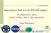Alternative fuel test on PW308 engine - NASA · Primary test objective: determine the impact of synthetic fuel on performance and emissions Secondary test objective Impact of heated