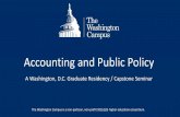 Accounting and Public Policy - TWC Documents... · Accounting and Public Policy A Washington, D.C. Graduate Residency / Capstone Seminar The Washington Campus is a non-partisan, non-profit