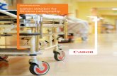 HEALTHCARE SECTOR Canon solution for filmless …...(Neologica, 2010) Inefficient and error-prone x-ray film distribution and storage • X-ray films are time-consuming to share among