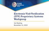Electronic Visit Verification (EVV) Proprietary Systems ... · User Onboarding (cont.) • Pending Rule Addition • Rules will be added to take advantage of the EVV Master Provider