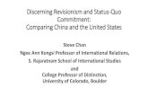 Discerning Revisionism and Status-Quo …...Discerning Revisionism and Status-Quo Commitment: Comparing China and the United States Steve Chan Ngee Ann Kongsi Professor of International