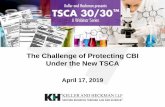 The Challenge of Protecting CBI Under the New TSCA 30.30 slides April 2019.pdf · the negotiation and development of various international environmental instruments governing persistent