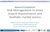 Beyond Compliance Risk Management to meet import ......Beyond Compliance Risk Management to meet import requirements and facilitate market access Megan Quinlan (Imperial College London)