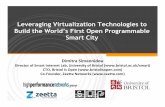 Leveraging Virtualization Technologies to Build the World ...Wi-Fi, LTE, LTE-A, 60Ghz, Massive MIMO IoT Network 54 Fiber-connected lamppost Clusters & canopy of 1500 ... Virtualized