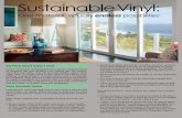 Sustainable Vinyl · One of the most versatile polymers today, vinyl or PVC (polyvinyl chloride), is the third largest plastic consumed globally. Manufacturers consumed 77 billion