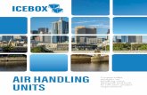 AIR HANDLING UNITS - Oceania Solutions Group · AIR HANDLING UNITS IceBox modular air handling units are customisable, designed and built for Australian, New Zealand and Asia Pacific