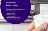 Driver CPC Workshop Drivers Hours - TTC Group · Both modules must be completed on the same day ... DCPC Driver Hours Workshop Delivery method The workshop is facilitated by a professional