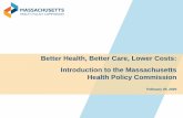 Better Health, Better Care, Lower Costs: …...– Health care cost growth benchmark for 2013 - 2017 equals 3.6% – Health care cost growth benchmark for 2017 - 2019 equals 3.1% If