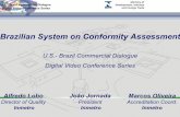 Brazilian System on Conformity Assessmentinmetro.gov.br/barreirastecnicas/apresentacoes/brazilian...U.S.- Brazil Commercial Dialogue Digital Video Conference Series Brazilian System