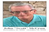 John “Scott” McCraw John... · 2018-10-18 · 2 John “ Scott” McCraw, 72, of Lumberton, died Sunday, October 14, 2018, at Baptist Hospitals of Southeast Texas, Beaumont. He
