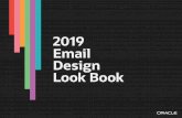 2019 Email Design Look Book2019 Email Design Look Book | View Online Lookbook | OMC Website This email is a terrific example of: Minimalism Designer Oracle Marketing Cloud Consulting