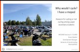 Why would I cycle? I have a moped · 2020-02-17 · Campus Heroes --Cycling as lifestyle 5 colleges: results from 2 schools in Hämeenlinna • Inquiry on students’ mobility (565