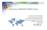 Overview of MAAP4-CANDU Code · 7 fuel rings + pressure tube & calandria tube ACR-700 Fuel Channel Cross-section. Pg 16 ... • Dousing and Crash cool-down not credited ... GOTHIC