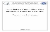 Advance Directives and Advance Care Planning: …Advance care planning and the use of advance directives provide mechanisms for ensuring individual autonomy at the end of life. In
