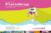 A guide to Funding - Energy Systems Catapult...Funding Connecting innovation to resource Unleashing the Energy Opportunity 2016 Annual Review Unleashing the Energy Opportunity 2016