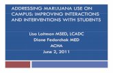 ADDRESSING MARIJUANA USE ON CAMPUS IMPROVING … · Lancet 2009; 374: 1383–91. Health & Academic Consequences In this prospective longitudinal study, the authors investigated the
