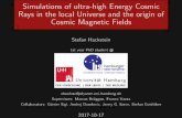 Simulations of ultra-high Energy Cosmic Rays in the local ...Simulations of ultra-high Energy Cosmic Rays in the local Universe and the origin of Cosmic Magnetic Fields Stefan Hackstein