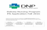 DAKOTA PRACTICAL NURSING PROGRAM · 2015-12-08 · Dakota Nursing Program PN Application Fall 2016 Submit all documents required for admission to the Dakota Nursing Program by placing