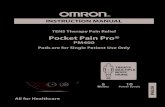TENS Therapy Pain Relief Pocket Pain Pro®...TENS Therapy Pain Relief ... • Do not apply ointment or any solvent to the pads or to your skin because it will disrupt the pads from