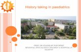 History taking in paediatrics - wl.uwm.edu.pl · Paediatric history taking- Introduction Obtaining an accurate history is the critical first step in determining the etiology of a