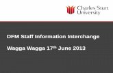 DFM Staff Information Interchange Wagga Wagga 17th June Globally and in Wagga Wagga..... Infrastructure