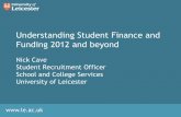 Understanding Student Finance and Funding 2012 and beyond...Loan Interest •Interest rates (after graduation): Graduate Earnings Proposed Rate of Interest Below £21,000 pa No real