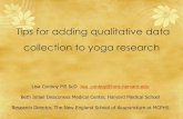 Tips for adding qualitative data collection to yoga …...Tips for adding qualitative data collection to yoga research Lisa Conboy MS ScD lisa_conboy@hms.harvard.edu Beth Israel Deaconess