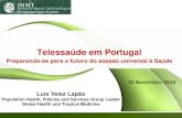 Telessaúde em Portugal - RNP · Benguela S. Tomé Lisboa Covilhã Leiria ... da telemedicina: tempo (de 1998 até 2014), tecnologia, plano de negócio sustentável, organização