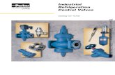 Industrial Refrigeration Control Valves · 2015-11-10 · Industrial Refrigeration Control Valves Our comprehensive product line includes pressure regulators, refriger-ant float switches,