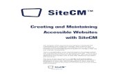 Creating and Maintaining Accessible Websites with SiteCM · The World Wide Web Consortium (W3C) Web Accessibility Initiative (WAI) created a set of Web Content Accessibility Guidelines