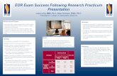 EOR Exam Success Following Research Practicum Presentation2016forum.paeaonline.org/2015/wp-content/uploads/... · Although the presentation of a research practicum and an EOR exam