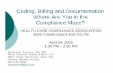Coding, Billing and Documentation Where Are You in the ... · {2006 Coders’ Desk Reference Procedures “Under direct visualization, the physician removes impacted cerumen (ear