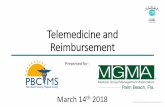 Telemedicine and Reimbursement 2018 .pdf Telemedicine â€¢Telemedicine: The use of technologies to remotely