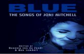 SYNOPSIS - arTour The Songs of Joni... · 2019-05-21 · SYNOPSIS THE SONGS OF BLUE JONI MITCHELL Australian cabaret chanteuse and musical theatre star, Queenie van de Zandt, renowned