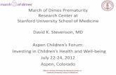 March of Dimes Prematurity Research Center at Stanford … · 2016-03-24 · March of Dimes Prematurity Research Center at Stanford University School of Medicine Transdisciplinary