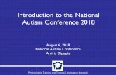 Introduction to the National Autism Conference 2018. Presentation_0.pdfPennsylvania Training and Technical Assistance Network Introduction to the National Autism Conference 2018 August