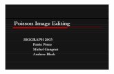 Poisson Image Editing - Computer Sciencelazebnik/research/fall08/jia_pan.pdfMicrosoft PowerPoint - Poisson Image Editing.ppt Author: Jia Pan Created Date: 9/18/2008 3:25:34 PM ...