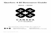 Quebec 4-H Resources Guide 2015 2016€¦ · Quebec 4-H Resources Guide 2015 – 2016 Exploring 4-H New to ... Learn all the basics of communication in order to do public speaking,