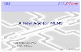 A New Age for MEMS€¦ · – Bonded silicon strain-gage pressure sensors and accelerometers Harvey Nathanson Westinghouse. SiTime 1970-1975 ∙ R&D – Silicon ink jet nozzle –