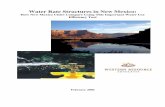 Water Rate Structures in New Mexico...Increasing block rate structures most effectively communicate this value and encourage efficient use when compared to other types of rate structures.