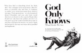 god only knows - WordPress.com · 2016-02-21 · 26 God Only Knows For those of us who were excluded from the community of good workers, there is the black bloc. Like the myth of