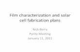 Film characterization and solar cell planslawm/Nick 1-11-11.pdf · Film characterization and solar cell fabrication plans Nick Berry Pyrite Meeting January 11, 2011. Hall Effect •Electronic