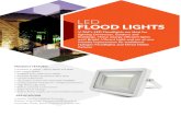 LED FLOOD LIGHTS · LED FLOOD LIGHTS V-TAC's LED Floodlights are ideal for lighting Driveways, Gardens and Buildings. These energy eﬃcient lights emit Bright, Vibrant Light and