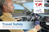 Travel Safely - Paravan · Travel Safely PARAVAN Space Drive ... Free travel on any road– the safety concept Mobile but safe! We have developed our spectacular system according
