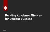 Building Academic Mindsets for Student Success growth mindset, people believe that their most basic
