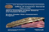 SEC’s Oversight of Bear Stearns and Related Entities: Broker … · 2017-02-06 · Bear Stearns Companies, Inc (Bear Stearns). The letter requested that the OIG analyze how the