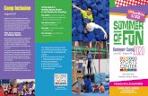 Camp Inclusion At the Heart of Schafer Sports Center...Join us for summer fun as we play, swim, and tumble our way through summer. At Schafer Sports we believe in developing children’s