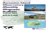 Ascension Island Monthly Magnetic Bulletin · 2012-03-26 · Ascension Island Observatory, one of the geomagnetic observatories maintained and operated by BGS, is situated on a site